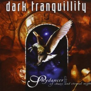 Skydancer/of Chaos & Eternal.. - Dark Tranquillity (CDs)