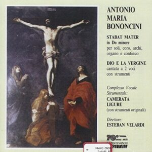 Stabat Mater in Do Minore / Dio E la Vergine - BONONCINI,ANTONIO MARIA (CDs)