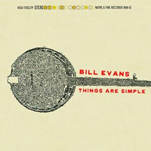 THINGS ARE SIMPLE - Bill Evans (CDs)
