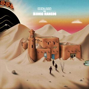 The Sonic Ranch - Midland (CDs)
