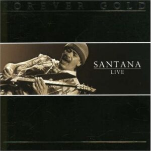 Forever Gold: Santana Live - Santana (CDs)