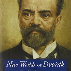 New Worlds of Dvorak: Searching in America for the Composer's Inner Life - Beckerman PH D, Michael B (CDs)