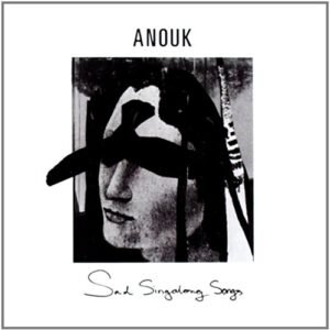 Sad Singalong Songs - Anouk (CDs)