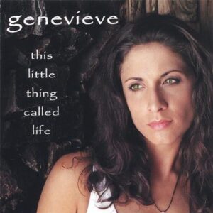 This Little Thing Called Life - Genevieve (CDs)