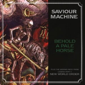Behold a Pale Horse + New World Order - Saviour Machine (CDs)