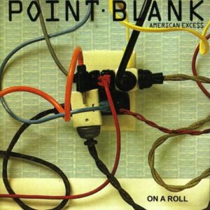 American Excess/On a Roll - Point Blank (CDs)