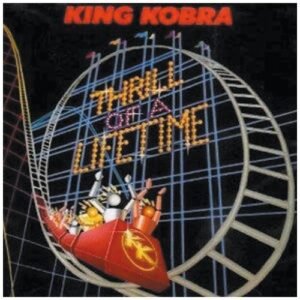 Thrill of A Lifetime - King Kobra (CDs)