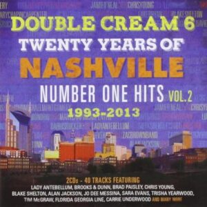 Double Cream 6: 20 Years of Nashville #1 Hits Volu - VARIOUS ARTISTS (CDs)