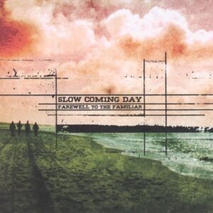 Farewell to the Familiar - Slow Coming Day (CDs)