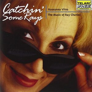 Catchin' Some Rays: The Music of Ray Charles - Roseana Vitro (CDs)