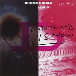 All You Need Is Now - Duran Duran (CDs)