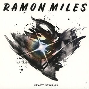 Heavy Storms - Ramon Miles (CDs)