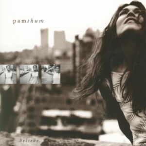 Believe - Thum, Pam (CDs)