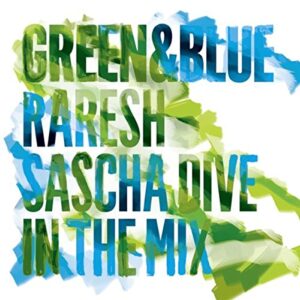 Green and Blue - Raresh and Sascha Dive In The Mix - RARESH / SASCHA (CDs)