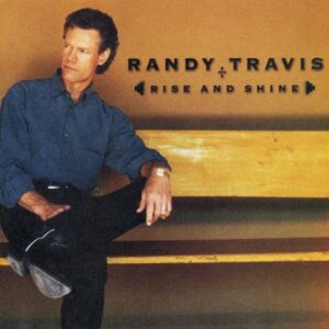 Rise And Shine - Randy Travis (CDs)