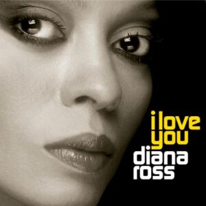I Love You - Ross, Diana (CDs)