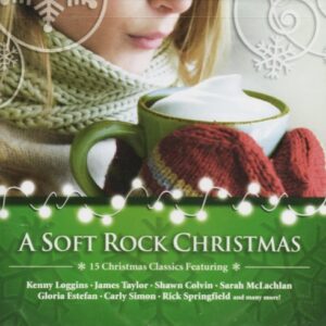 A Soft Rock Christmas [Audio CD] James Taylor; Shawn Colvin; Sarah McLachlan; Kenny Loggins; Dan Fogelberg; Gloria Estefan; Hall & Oates; Clay Aiken & Kimberley Locke; Chris Botti and Melissa Manchester (CDs)