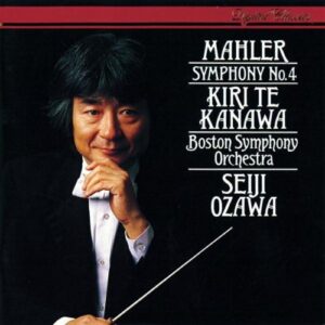 Mahler: Symphony no 4 / Ozawa, Te Kanawa, Boston Sym Orch - Kiri Te Kanawa (CDs)
