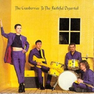To the Faithful Departed - The Cranberries (CDs)