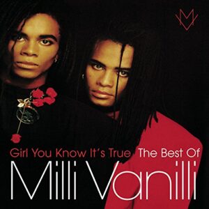 Girl You Know Its True: Best of MILLI Vanilli - Milli Vanilli (CDs)