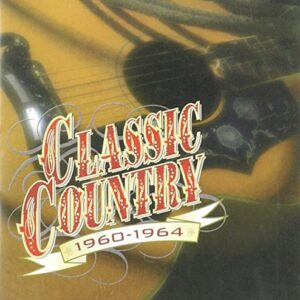 Classic Country: 1960-1964 [Audio CD] George Jones; Patsy Cline; George Hamilton IV; Buck Owens; Ned Miller; Lefty Frizzell; Marty Robbins; Jim Reeves; Dave Dudley and Johnny Cash (CDs)