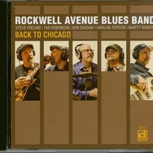 Back To Chicago - ROCKWELL AVENUE BLUES BAND (CDs)