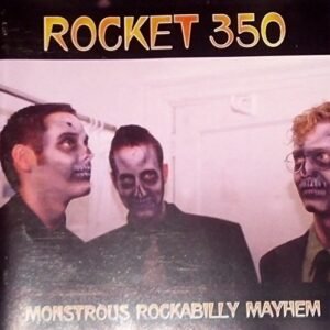 Monstrous Rockabilly Mayhem - Rocket 350 (CDs)