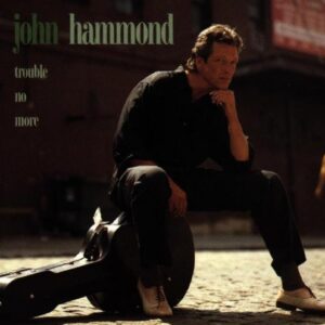 Trouble No More [Audio CD] Hammond, John (CDs)
