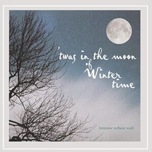 Twas in the Moon of Wintertime - Lorraine Nelson Wolf (CDs)
