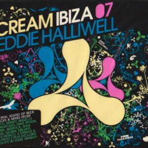 Cream Ibiza 07: Mixed By Eddie Halliwell - Halliwell, Eddie (CDs)