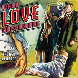 When Love Goes Wrong - Various Artists (CDs)