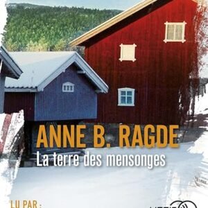 La terre des mensonges - Ragde, Anne B. (CDs)
