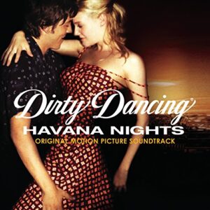 Dirty Dancing: Havana Nights - Original Soundtrack (CDs)