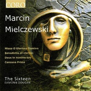 Benedictio et Claritas/Deus,in nomine tuo/+ - Dougan, Eamonn/The Sixteen (CDs)