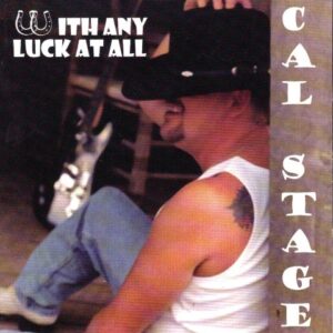 With Any Luck at All - Cal Stage (CDs)