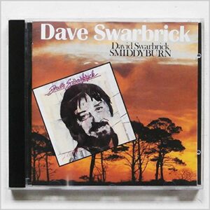 Smiddyburn / Flittin - Swarbrick, Dave (CDs)