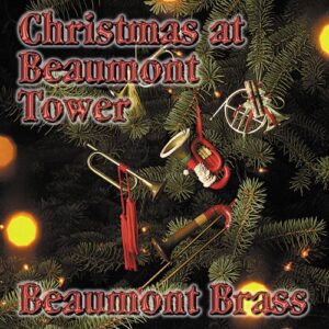 Christmas at Beaumont Tower - Beaumont Brass (CDs)