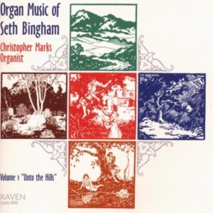 Organ Music of Seth Bingham, Vol. 1 (CDs)