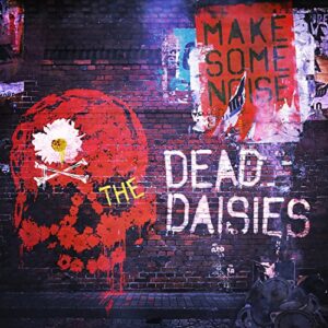Make Some Noise - Dead Daisies, The (CDs)
