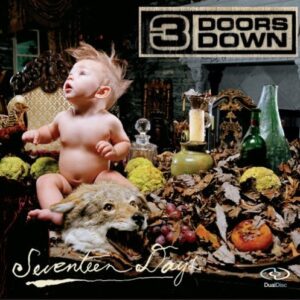 Seventeen Days - 3 Doors Down (CDs)