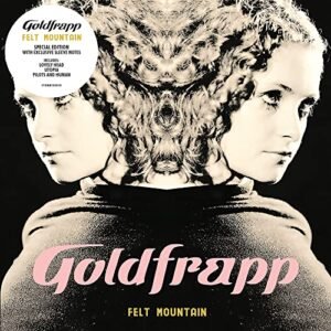 Felt Mountain (2022 Edition) - Goldfrapp (CDs)