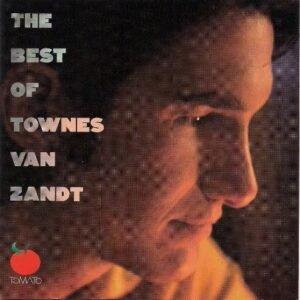 The Best of Townes Van Zandt (CDs)