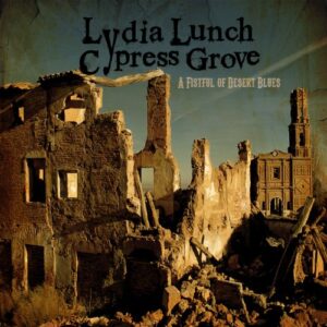 A Fistful Of Desert Blues - Lunch, Lydia/Cypress Grove (CDs)