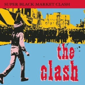 Super Black Market Clash by Clash Original recording reissued, Original recording remastered edition (2000) Audio CD (CDs)