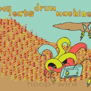 Hoop & Wire - Boy Eats Drum Machine (CDs)