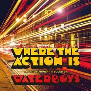 Where the Action Is - Waterboys, The (CDs)