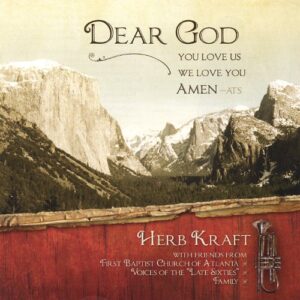 Dear God You Love Us We Love You Amen - Kraft, Herb (CDs)