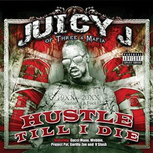 Hustle Till I Die - JUICY J OF THREE 6 MAFIA (CDs)