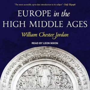 Europe in the High Middle Ages - Jordan, William George (CDs)