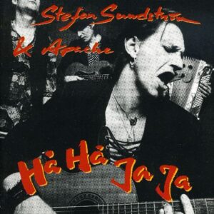 Ha Ha Ja Ja - Stefan Sundstrom & Apache (CDs)
